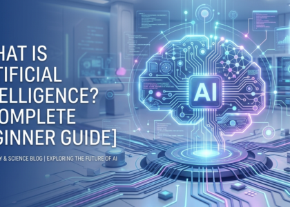 What is Artificial Intelligence? A Complete Beginner Guide