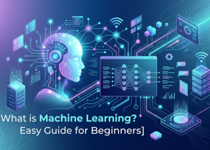 What is Machine Learning? Easy Guide for Beginners